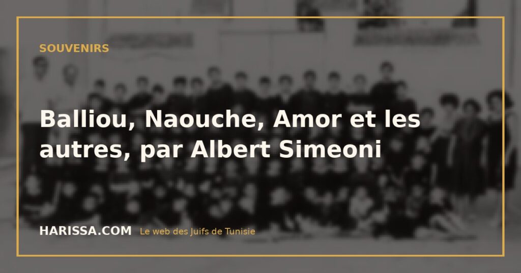 Balliou, Naouche, Amor et les autres, par Albert Simeoni