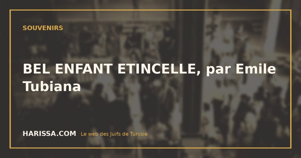 BEL ENFANT ETINCELLE, par Emile Tubiana