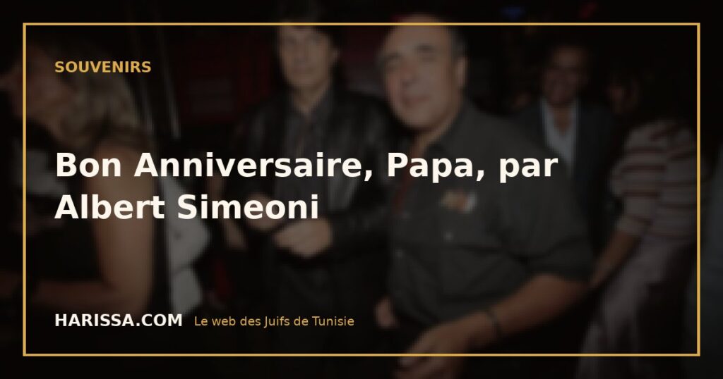 Bon Anniversaire, Papa, par Albert Simeoni