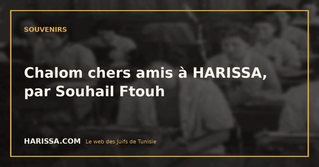 Chalom chers amis à HARISSA, par Souhail Ftouh