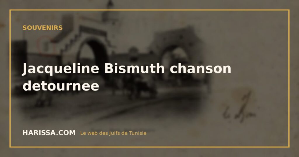Jacqueline Bismuth chanson detournee