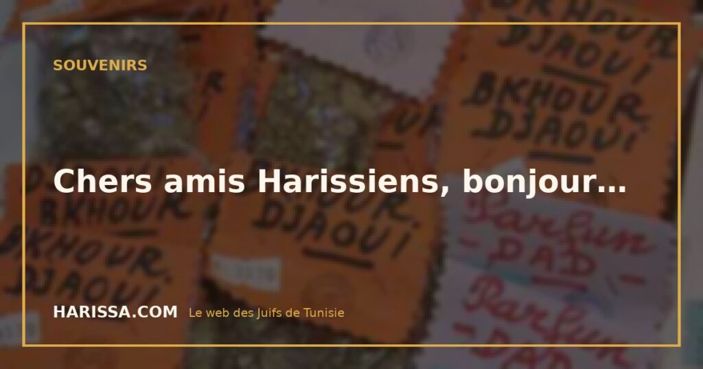 Chers amis Harissiens, bonjour…