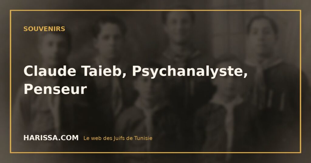 Claude Taieb, Psychanalyste, Penseur