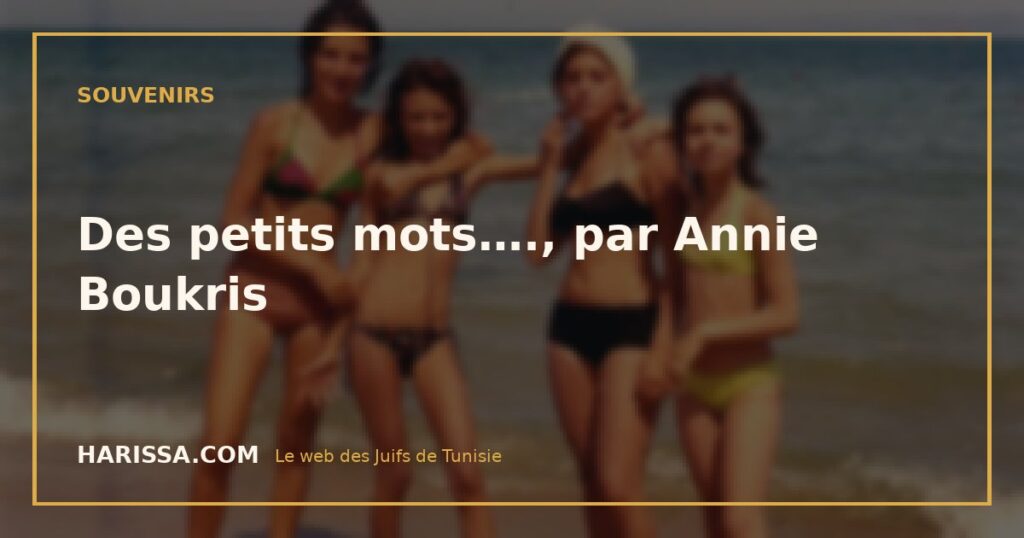 Des petits mots…., par Annie Boukris