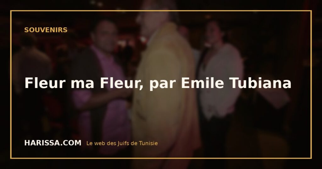 Fleur ma Fleur, par Emile Tubiana