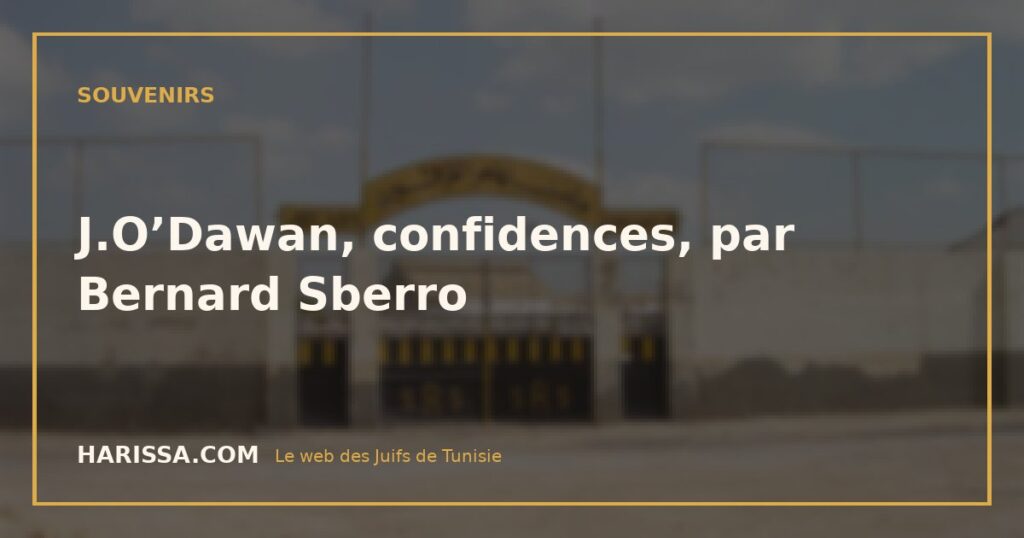 J.O’Dawan, confidences, par Bernard Sberro