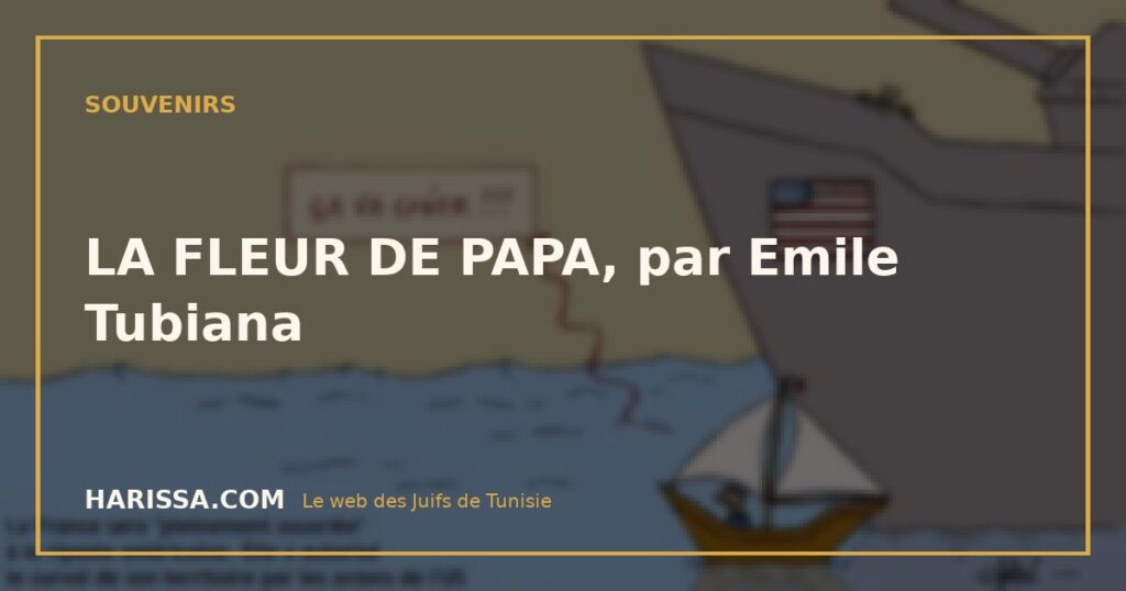 LA FLEUR DE PAPA, par Emile Tubiana
