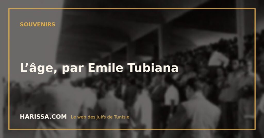 L’âge, par Emile Tubiana