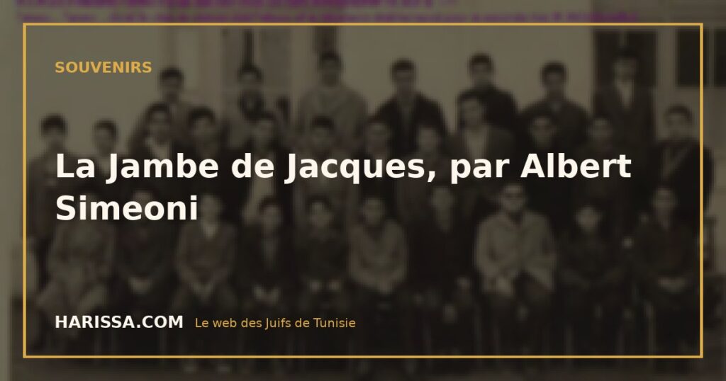 La Jambe de Jacques, par Albert Simeoni