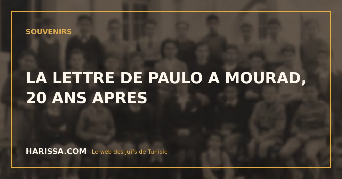 LA LETTRE DE PAULO A MOURAD, 20 ANS APRES