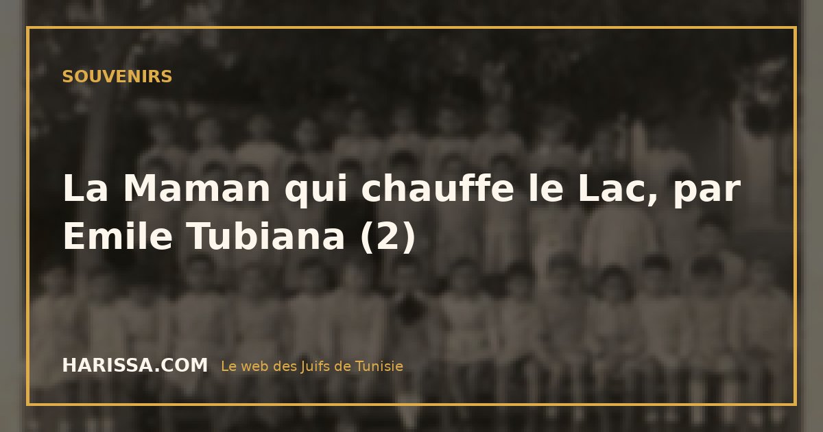 La Maman qui chauffe le Lac, par Emile Tubiana (2)