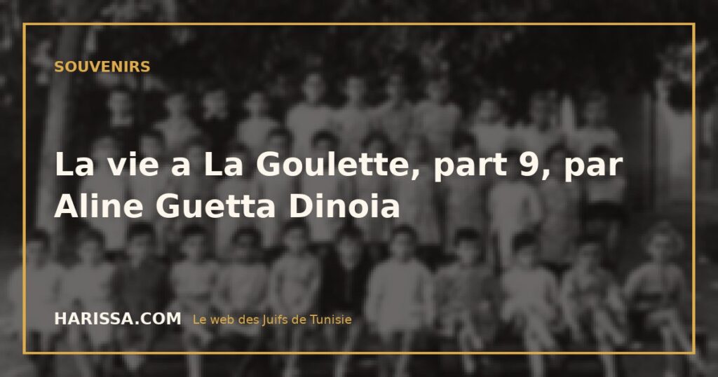 La vie a La Goulette, part 9, par Aline Guetta Dinoia