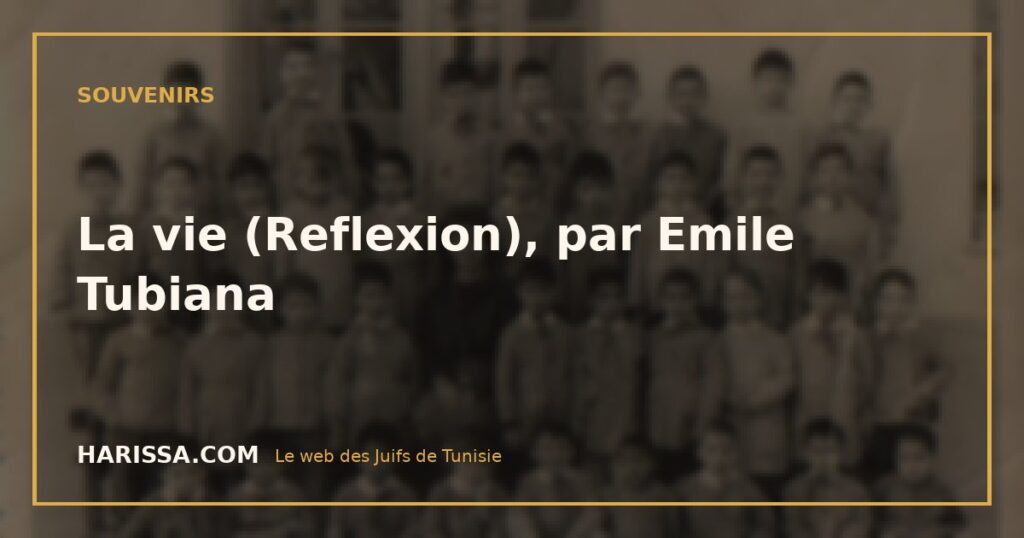 La vie (Reflexion), par Emile Tubiana