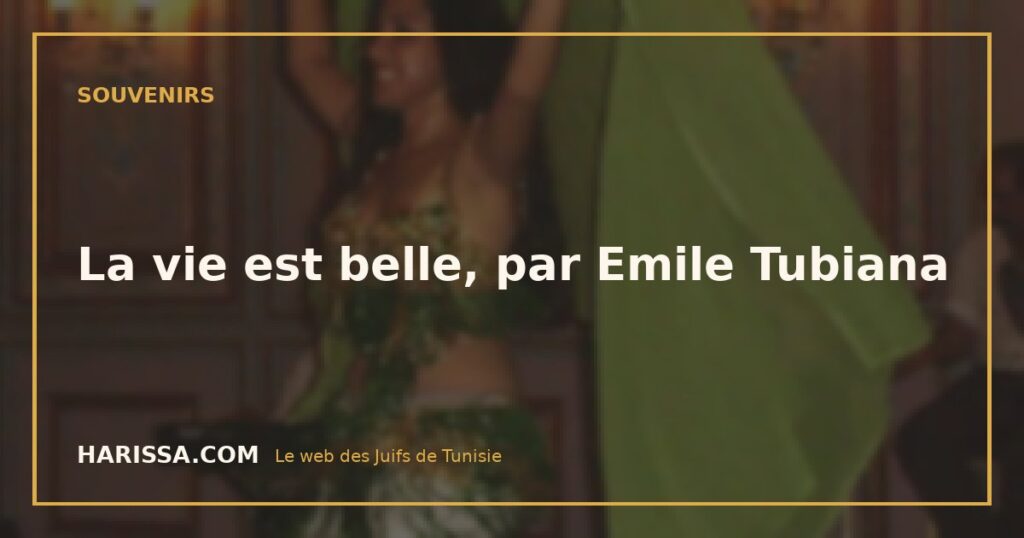 La vie est belle, par Emile Tubiana