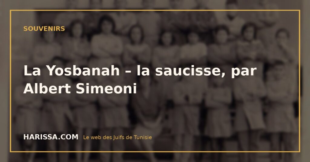 La Yosbanah – la saucisse, par Albert Simeoni