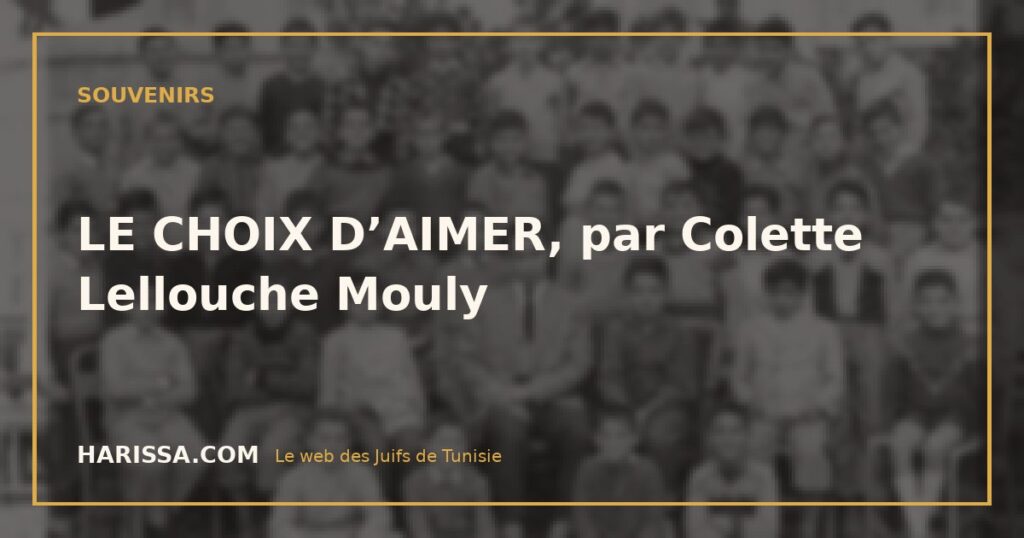 LE CHOIX D’AIMER, par Colette Lellouche Mouly