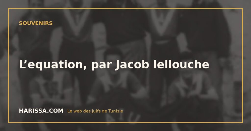 L’equation, par Jacob lellouche