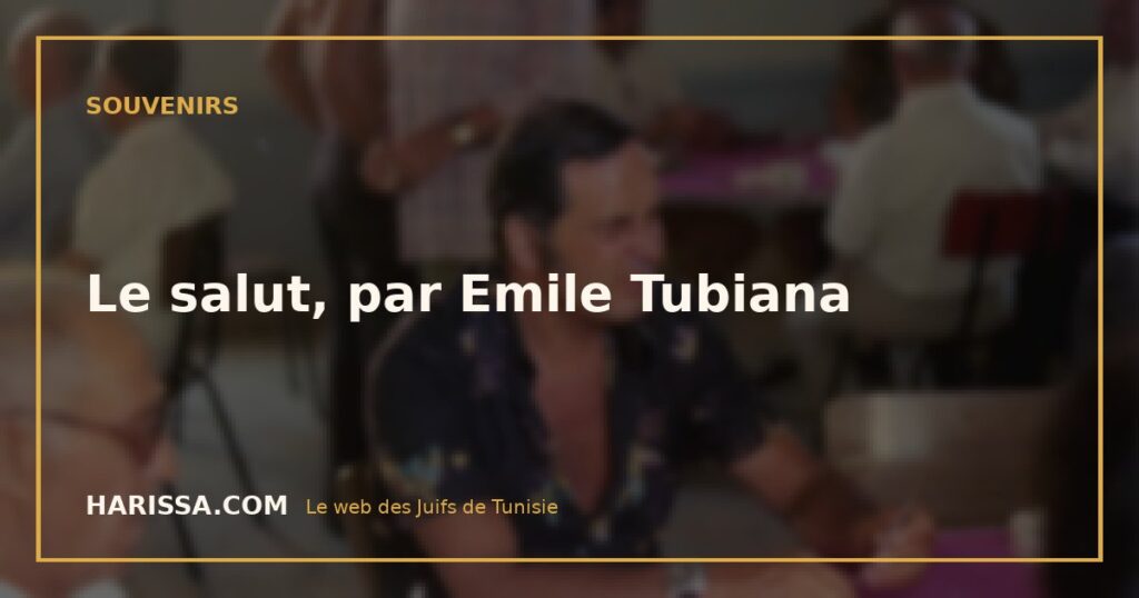 Le salut, par Emile Tubiana