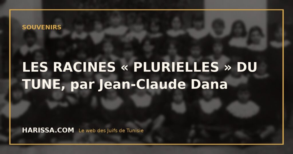 LES RACINES « PLURIELLES » DU TUNE, par Jean-Claude Dana