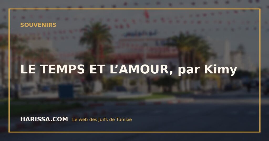 LE TEMPS ET L’AMOUR, par Kimy