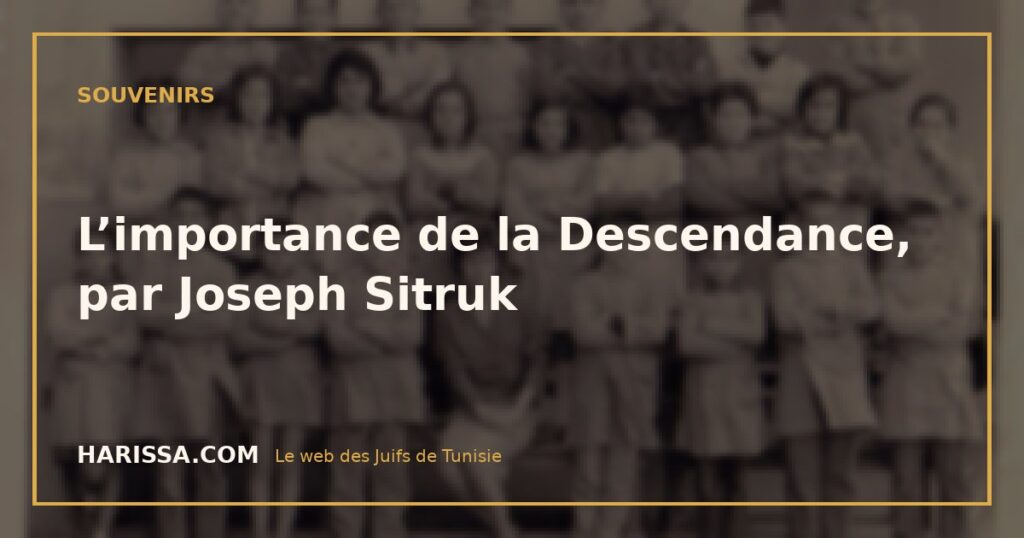 L’importance de la Descendance, par Joseph Sitruk