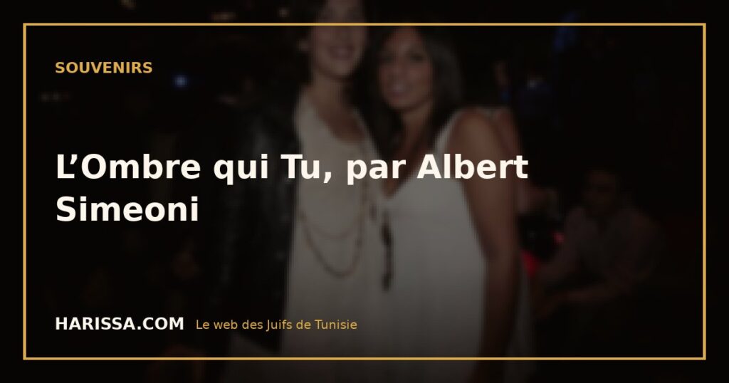L’Ombre qui Tu, par Albert Simeoni