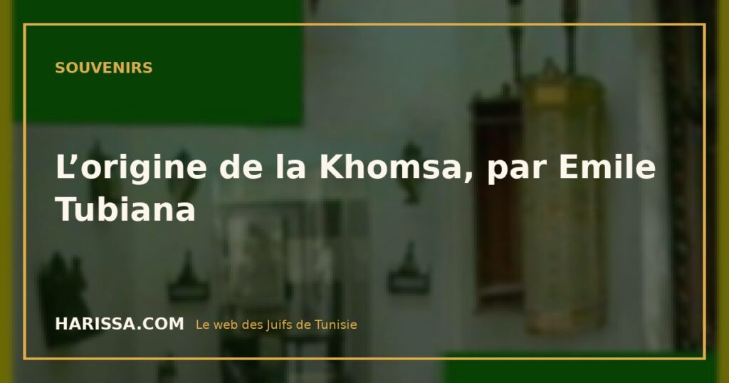 L’origine de la Khomsa, par Emile Tubiana