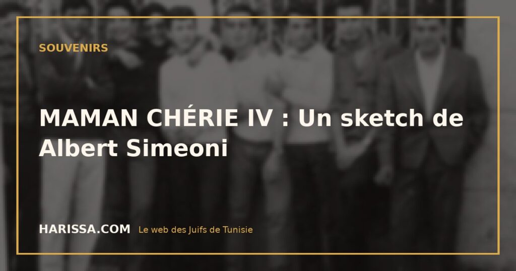 MAMAN CHÉRIE IV : Un sketch de Albert Simeoni