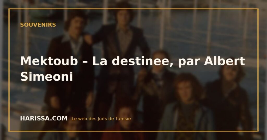 Mektoub – La destinee, par Albert Simeoni