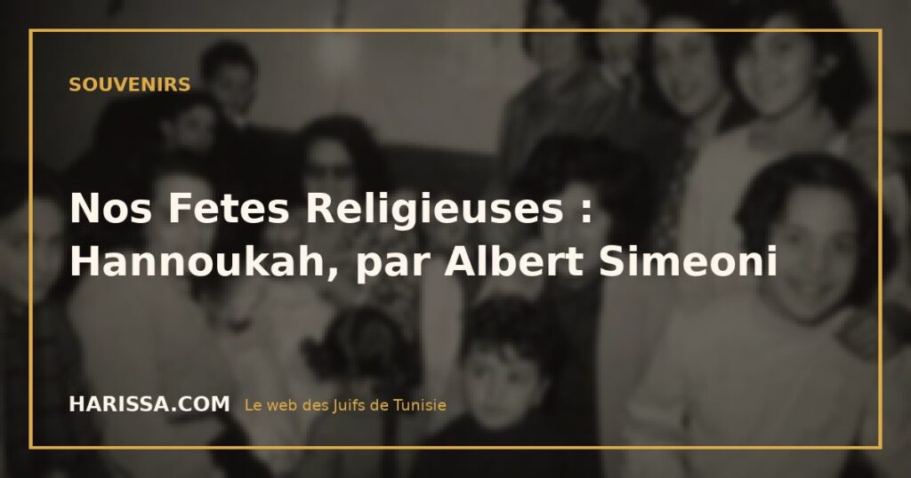 Nos Fetes Religieuses : Hannoukah, par Albert Simeoni