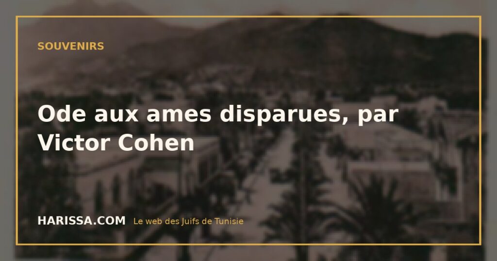 Ode aux ames disparues, par Victor Cohen