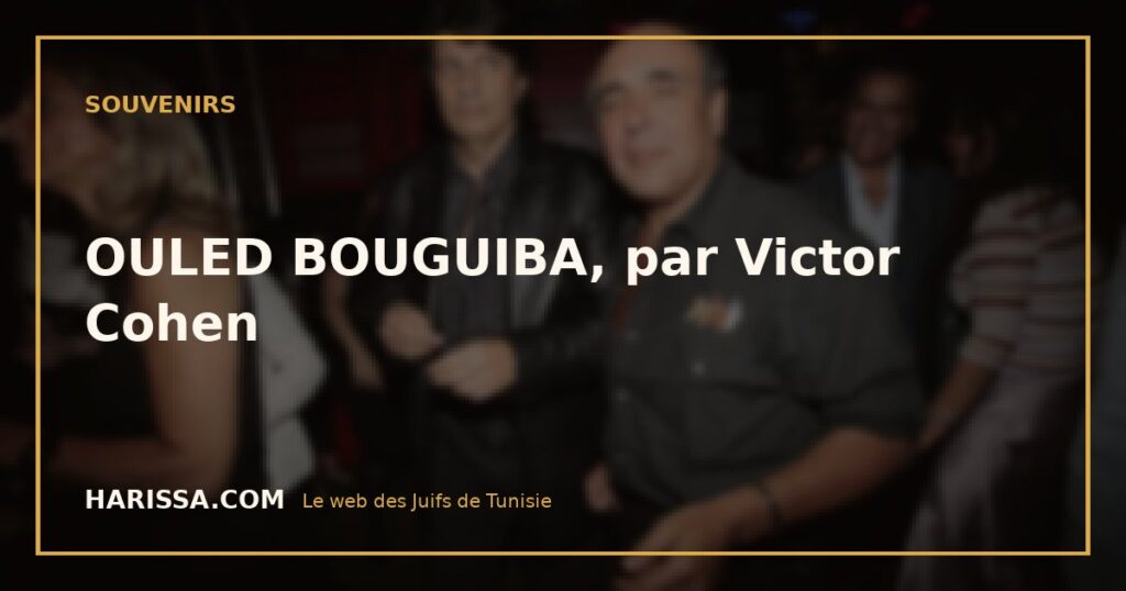 OULED BOUGUIBA, par Victor Cohen
