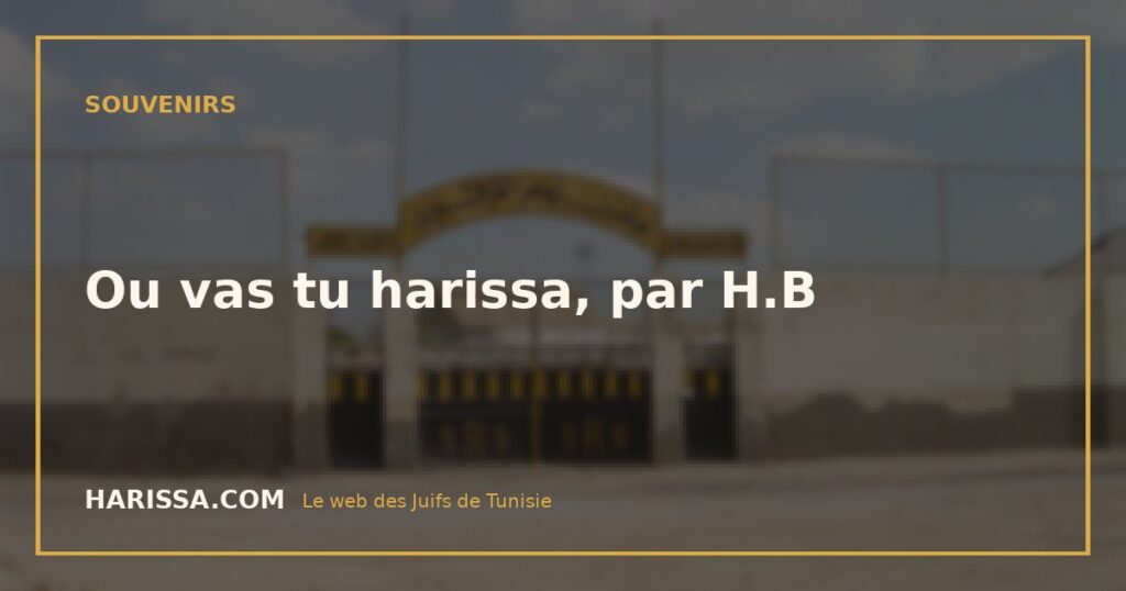 Ou vas tu harissa, par H.B