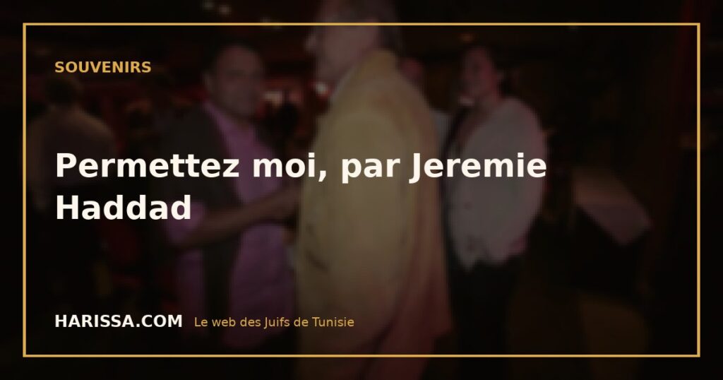 Permettez moi, par Jeremie Haddad