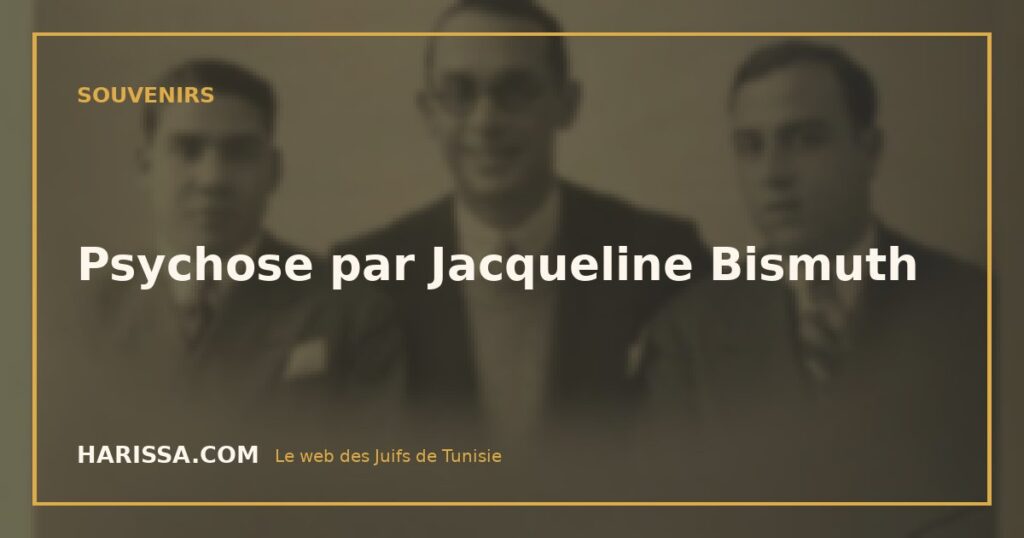 Psychose par Jacqueline Bismuth