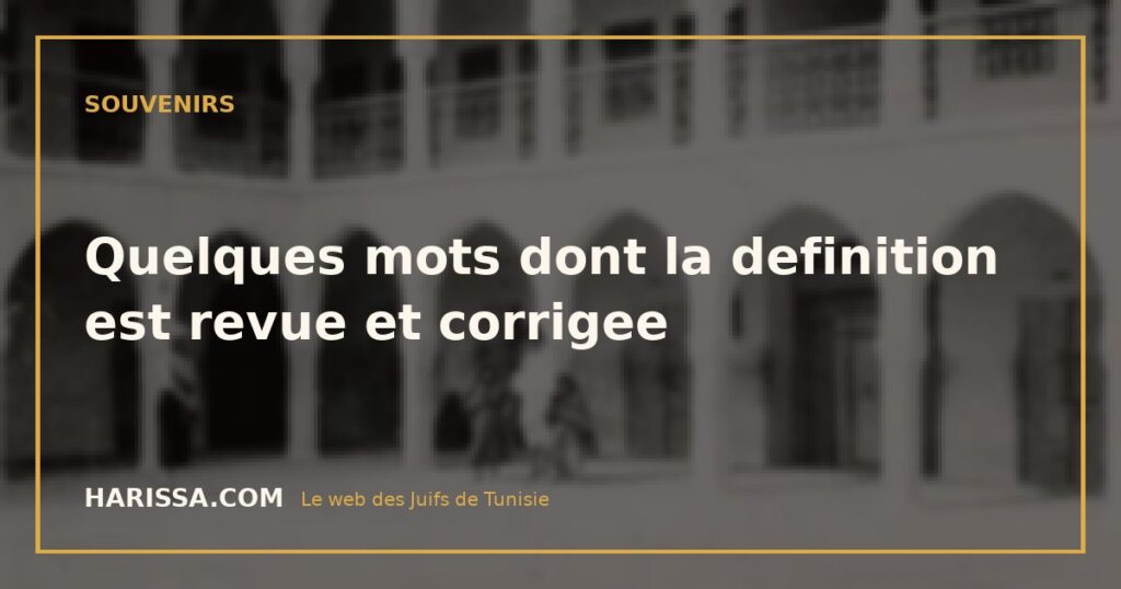 Quelques mots dont la definition est revue et corrigee