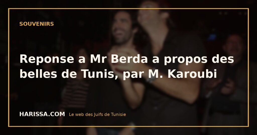 Reponse a Mr Berda a propos des belles de Tunis, par M. Karoubi