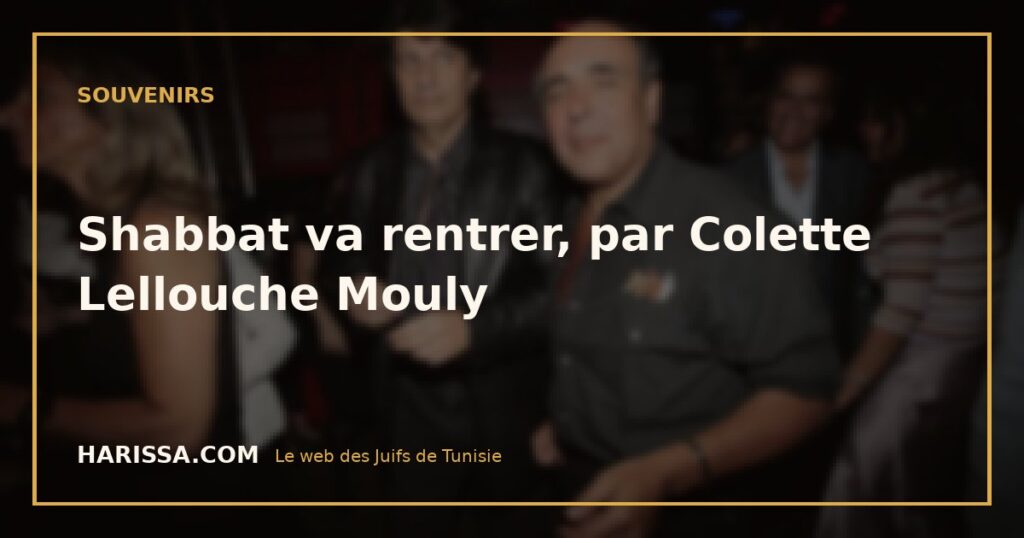 Shabbat va rentrer, par Colette Lellouche Mouly