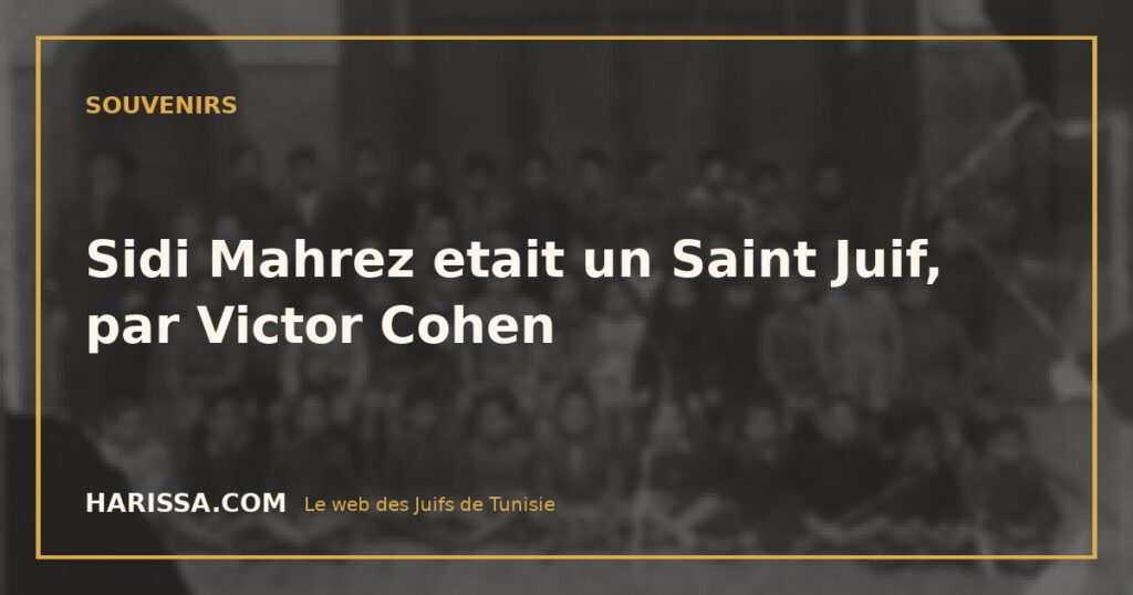 Sidi Mahrez etait un Saint Juif, par Victor Cohen