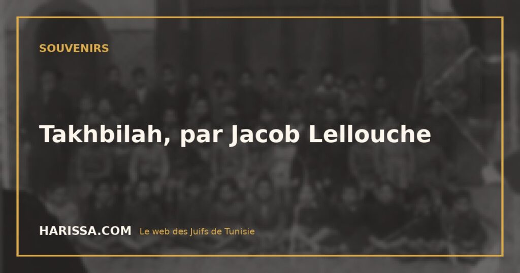Takhbilah, par Jacob Lellouche