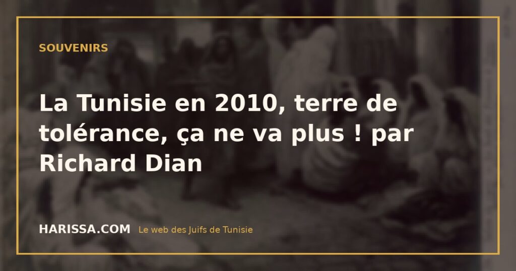 La Tunisie en 2010, terre de tolérance, ça ne va plus ! par Richard Dian