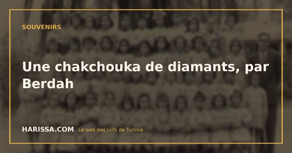 Une chakchouka de diamants, par Berdah