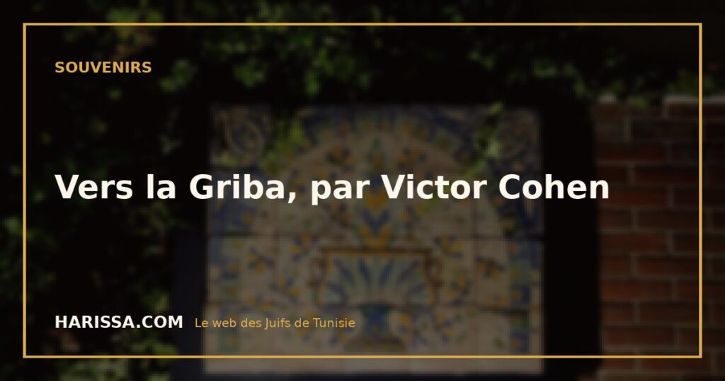 Vers la Griba, par Victor Cohen