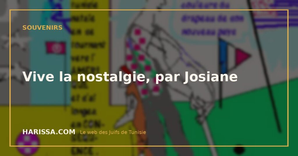 Vive la nostalgie, par Josiane