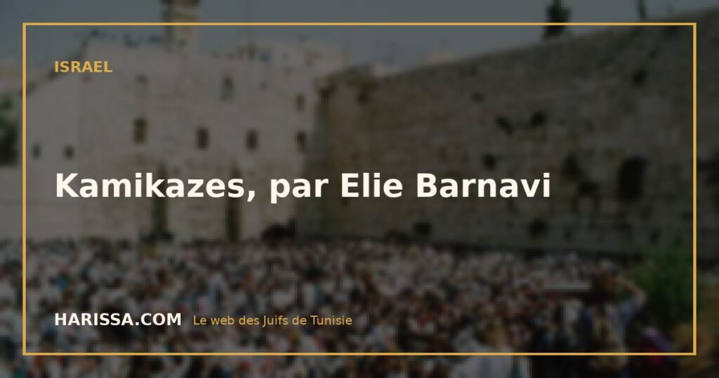 Kamikazes, par Elie Barnavi