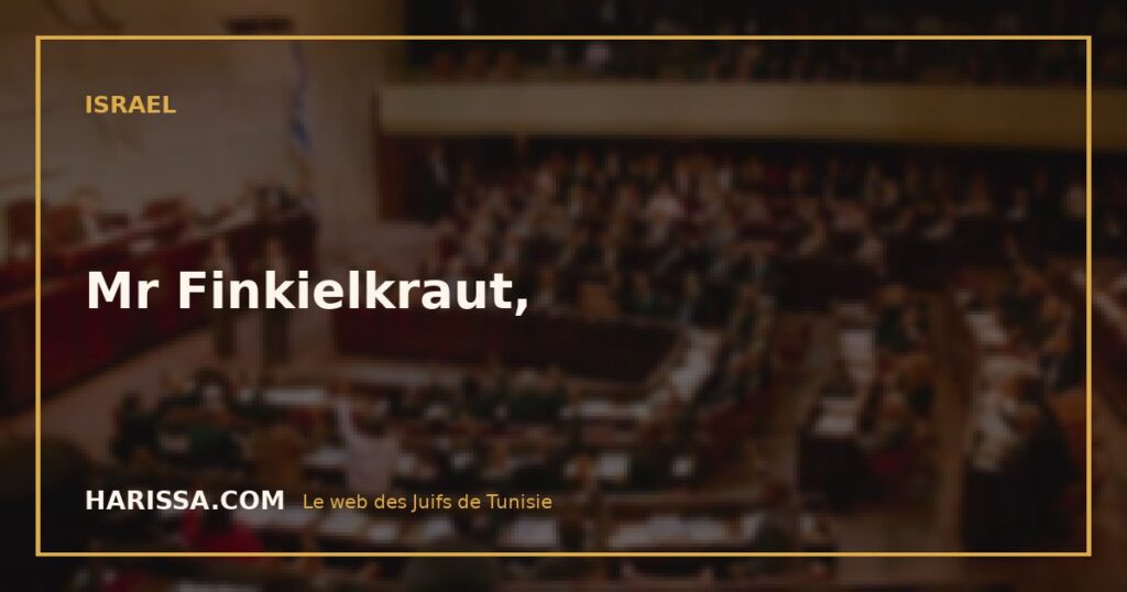 Mr Finkielkraut,