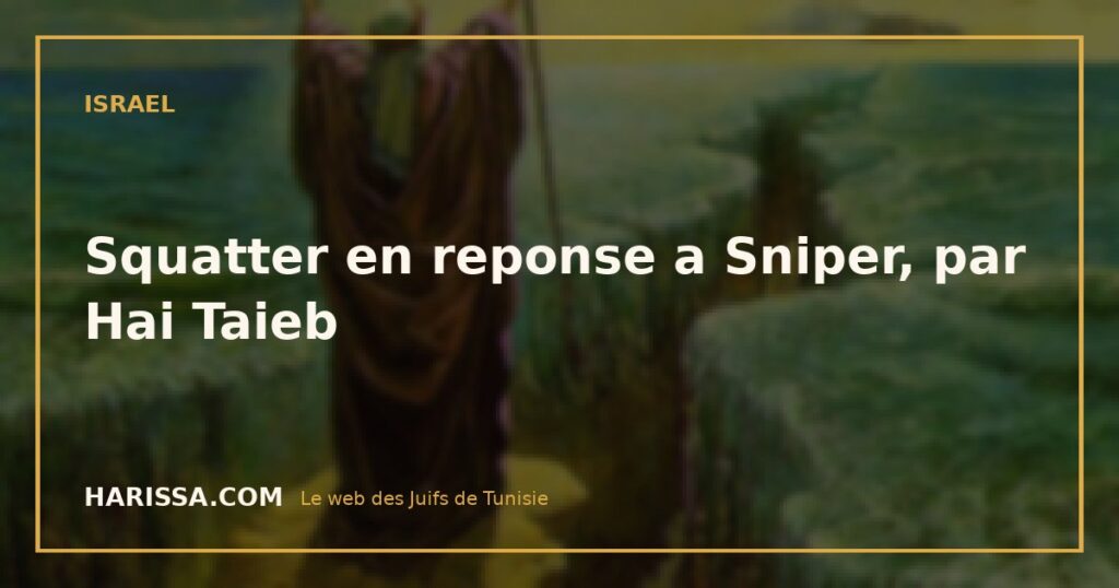 Squatter en reponse a Sniper, par Hai Taieb