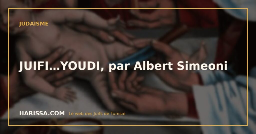 JUIFI…YOUDI, par Albert Simeoni