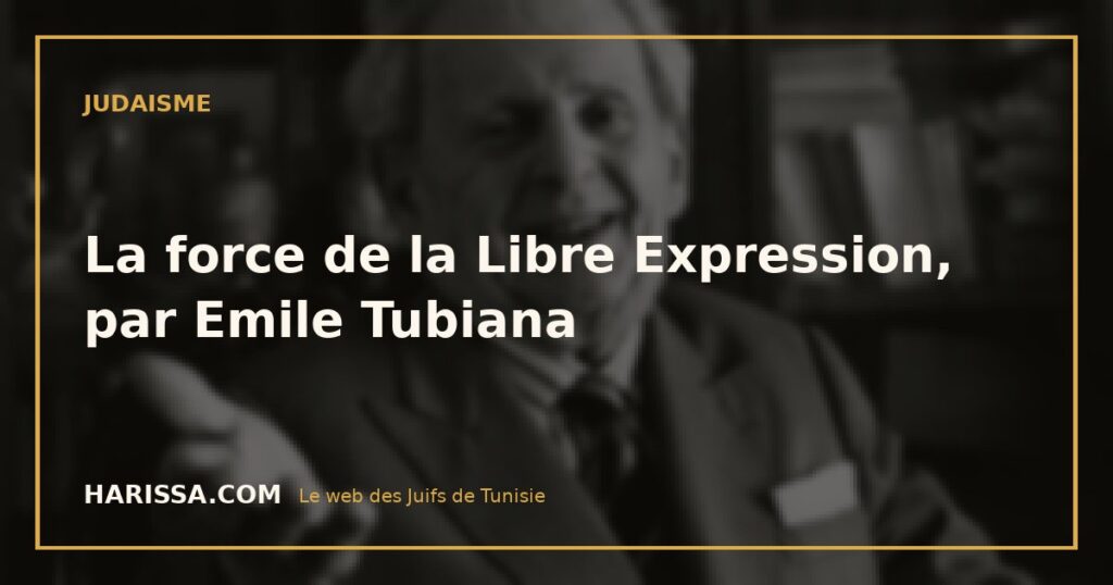 La force de la Libre Expression, par Emile Tubiana