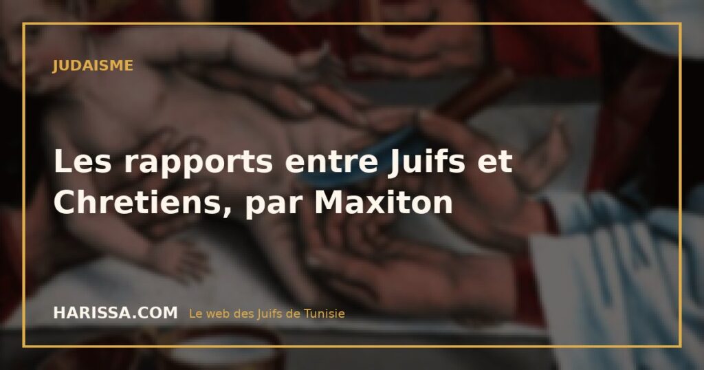 Les rapports entre Juifs et Chretiens, par Maxiton